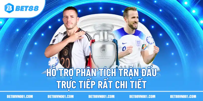 Hỗ trợ phân tích trận đấu trực tiếp rất chi tiết