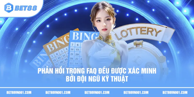 Phản hồi trong FAQ đều được xác minh bởi đội ngũ kỹ thuật